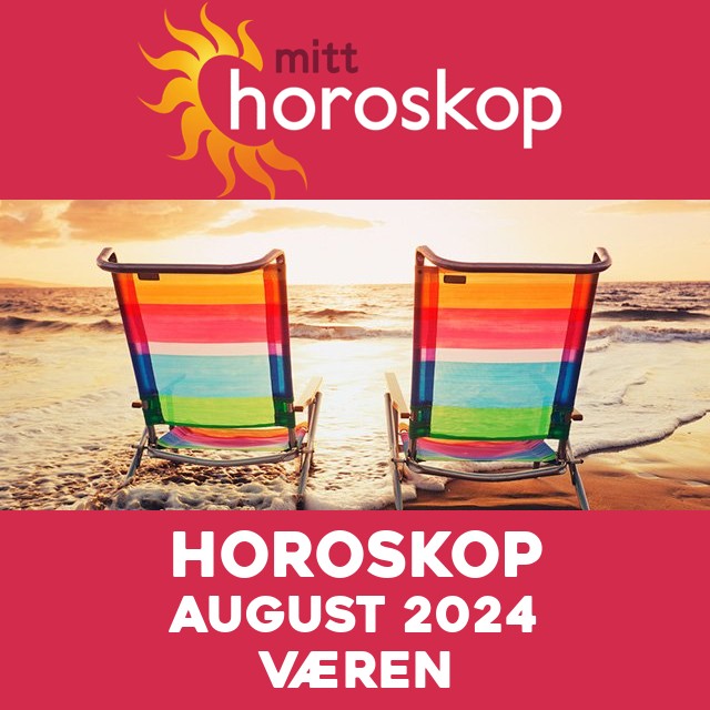 Månedens horoskop August 2024 for Væren