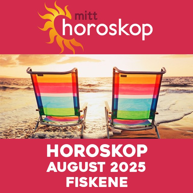 Månedens horoskop August 2025 for Fiskene