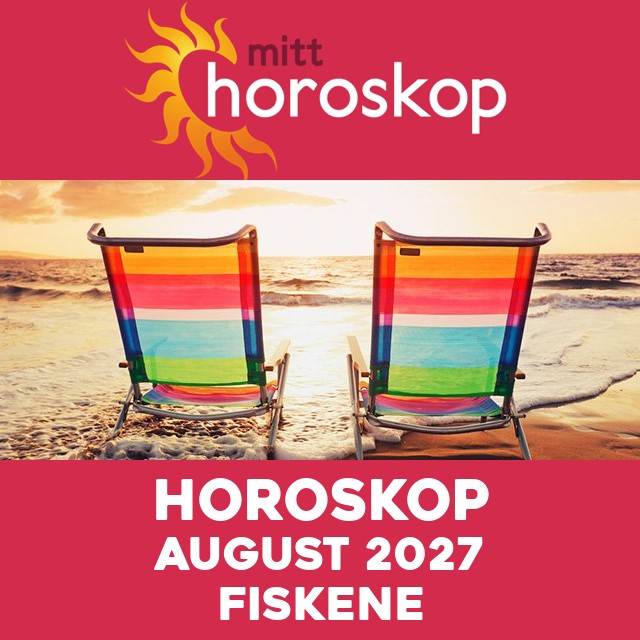 Månedens horoskop August 2027 for Fiskene