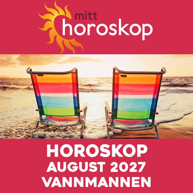 Månedens horoskop August 2027 for Vannmannen