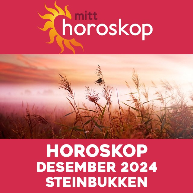 Månedens horoskop Desember 2024 for Steinbukken