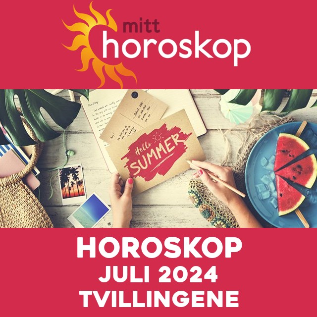 Månedens horoskop Juli 2024 for Tvillingene