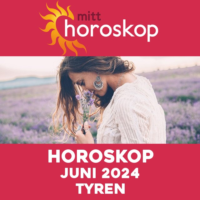 Månedens horoskop  Juni 2024 for Tyren