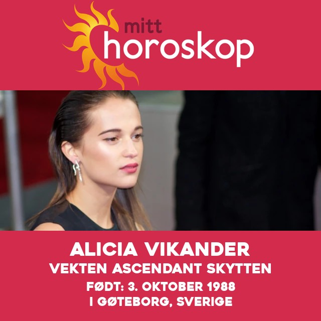 Alicia Vikander: En astrologisk innsikt