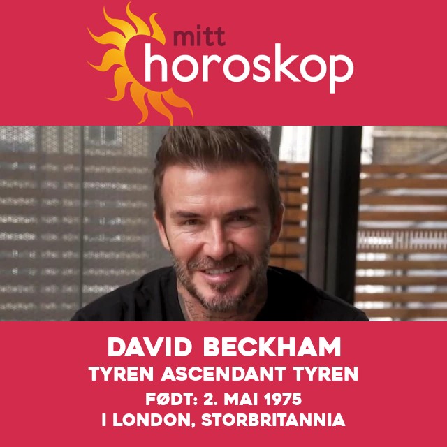 David Beckhams astrologiske innsikter om stjernetegnet Tyren