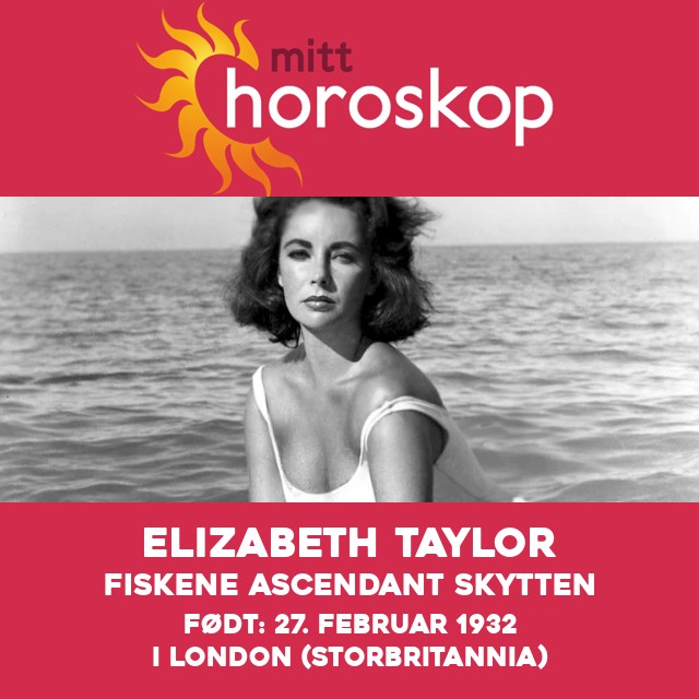 Oppdag Elizabeth Taylors astrologiske portrett som Fisk.