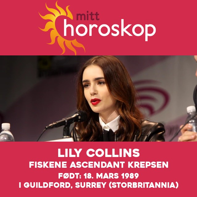 Lily Collins: En ekte stjerneinnsikt for Fiskene