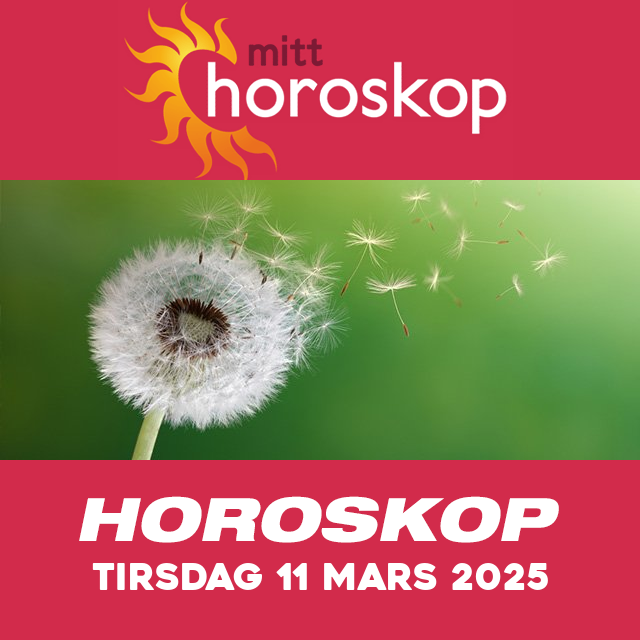 Horoskopets daglige spådommer for Tirsdag 11 Mars 2025