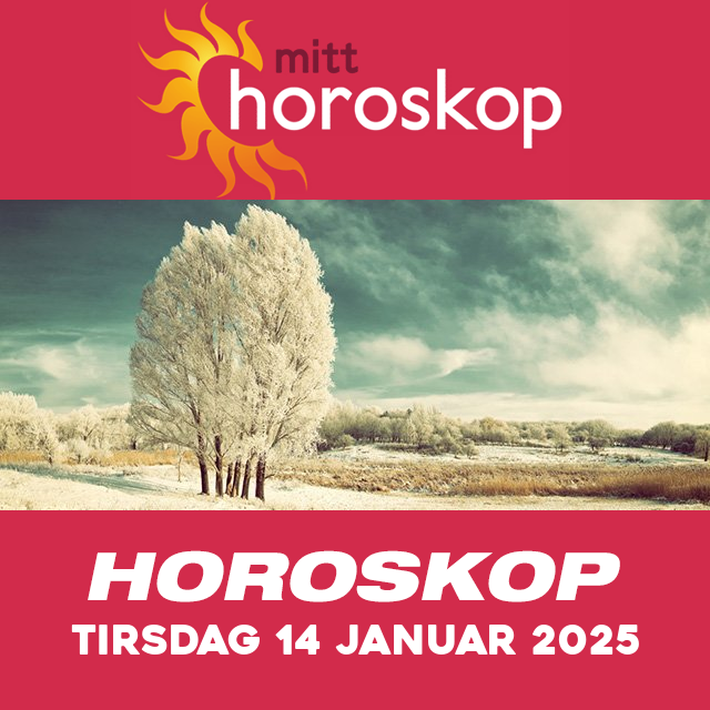 Horoskopets daglige spådommer for Tirsdag 14 Januar 2025