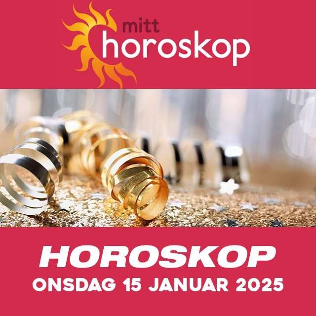 Horoskopets daglige spådommer for Onsdag 15 Januar 2025