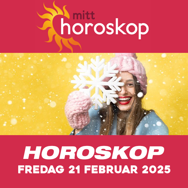 Horoskopets daglige spådommer for Fredag 21 Februar 2025