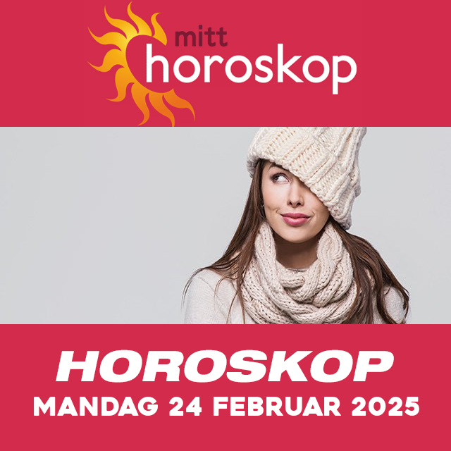 Horoskopets daglige spådommer for Mandag 24 Februar 2025