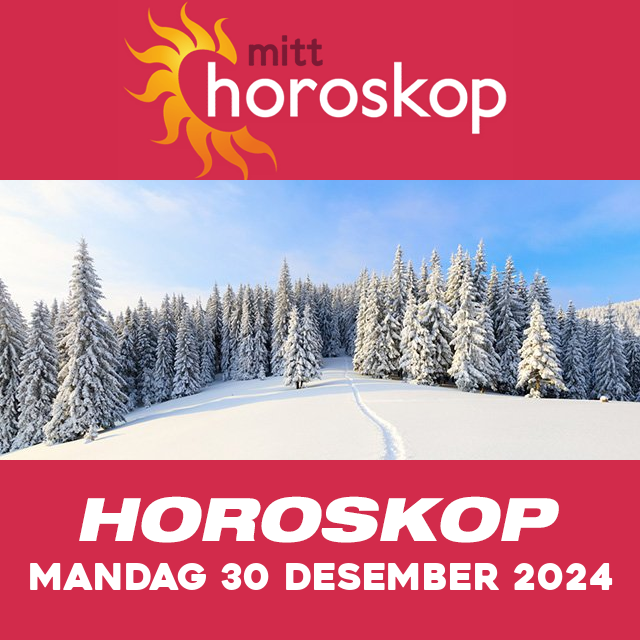 Horoskopets daglige spådommer for Mandag 30 Desember 2024